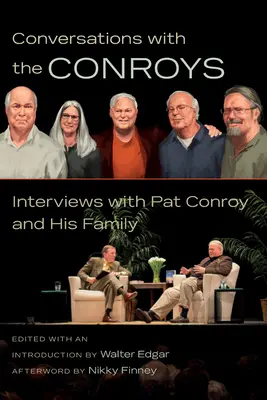 Beszélgetések a Conroy családdal: Pat Conroy és családja - Conversations with the Conroys: Interviews with Pat Conroy and His Family