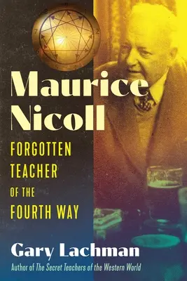 Maurice Nicoll: A negyedik út elfeledett tanítója - Maurice Nicoll: Forgotten Teacher of the Fourth Way