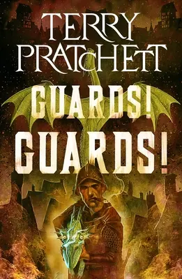 Őrség! Őrök! Egy korongvilág-regény - Guards! Guards!: A Discworld Novel