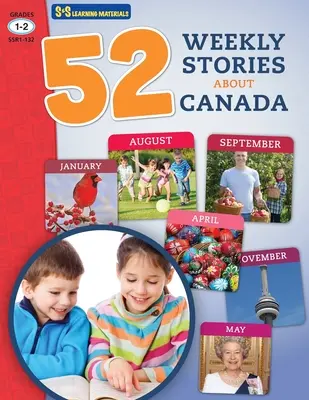 52 heti nem szépirodalmi történet Kanadáról 1-2. osztályosoknak - 52 Weekly Nonfiction Stories About Canada Grades 1-2