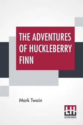 The Adventures Of Huckleberry Finn: