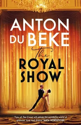 The Royal Show: A nemzet kedvenc előadóművészének, Anton Du Beke-nek vadonatúj sorozata - The Royal Show: A Brand New Series from the Nation's Favourite Entertainer, Anton Du Beke