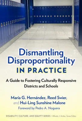 Az aránytalanság lebontása a gyakorlatban: A Guide to Fostering Culturally Responsive Districts and Schools (Útmutató a kulturálisan érzékeny körzetek és iskolák támogatásához) - Dismantling Disproportionality in Practice: A Guide to Fostering Culturally Responsive Districts and Schools