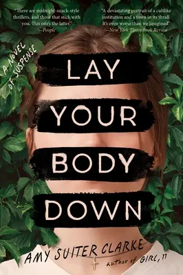 Fektesd le a tested: Egy feszültséggel teli regény - Lay Your Body Down: A Novel of Suspense