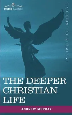 Hlubší křesťanský život - The Deeper Christian Life