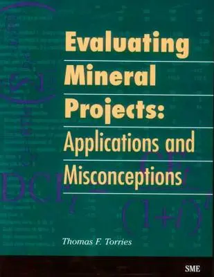 Ásványi projektek értékelése: Alkalmazások és tévhitek - Evaluating Mineral Projects: Applications and Misconceptions