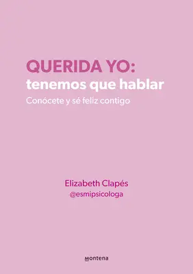 Querida Yo: Tenemos Que Hablar / Dear Me: We Need to Talk