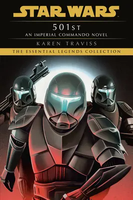 501: Csillagok háborúja legendái (Birodalmi kommandó): Egy birodalmi kommandós regény - 501st: Star Wars Legends (Imperial Commando): An Imperial Commando Novel