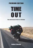 Time Out - Prémium kiadás: Egy utazás Amerikában és egy lelkiállapotban - Time Out - Premium Edition: A journey across America and a state of mind