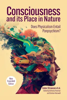 A tudat és helye a természetben: Miért foglalja magában a fizikalizmus a pánpszichizmust, 2. kiadás - Consciousness and Its Place in Nature: Why Physicalism Entails Panpsychism, 2nd Edition