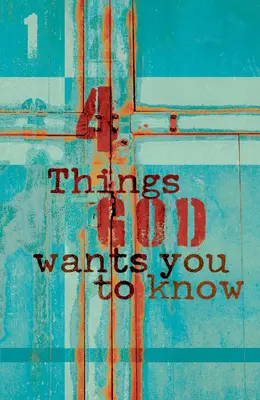 4 dolog, amit Isten azt akar, hogy tudj - 4 Things God Wants You to Know