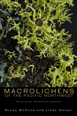 A csendes-óceáni északnyugat makrolichénjei - Macrolichens of the Pacific Northwest