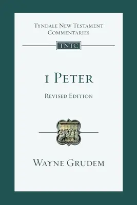 1 Peter (átdolgozott kiadás): Bevezetés és kommentár - 1 Peter (revised edition): An Introduction And Commentary