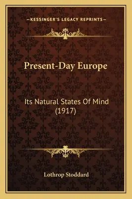 A mai Európa: természetes tudatállapotai - Present-Day Europe: Its Natural States Of Mind