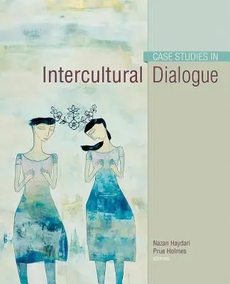 Esettanulmányok a kultúrák közötti párbeszédről - Case Studies in Intercultural Dialogue