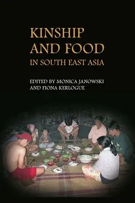 Rokonság és táplálkozás Délkelet-Ázsiában - Kinship and Food in South East Asia