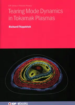 Szakító üzemmód dinamikája tokamak-plazmákban - Tearing Mode Dynamics in Tokamak Plasmas