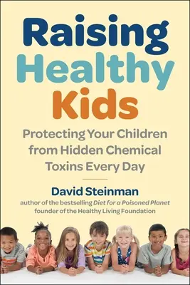 Výchova zdravých dětí: Chraňte své děti před skrytými chemickými toxiny. - Raising Healthy Kids: Protecting Your Children from Hidden Chemical Toxins