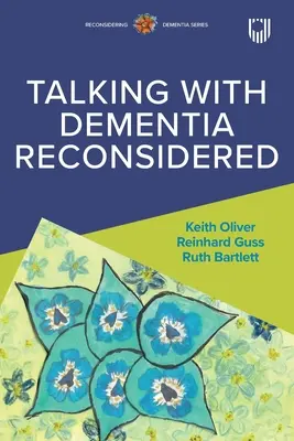 Beszélgetés a demenciával Újragondolva - Talking with Dementia Reconsidered