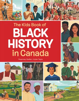 A kanadai feketék történetének gyerekkönyve - The Kids Book of Black History in Canada