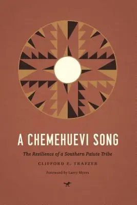 A Chemehuevi Song: Egy déli paiute törzs ellenállóképessége - A Chemehuevi Song: The Resilience of a Southern Paiute Tribe