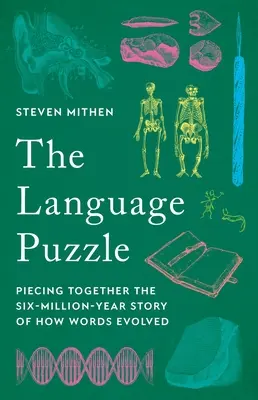 A nyelvi rejtvény: A szavak kialakulásának hatmillió éves történetének megfejtése - The Language Puzzle: Piecing Together the Six-Million-Year Story of How Words Evolved