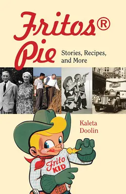 Fritos(r) Pie: Történetek, receptek és még több 24. kötet - Fritos(r) Pie: Stories, Recipes, and More Volume 24