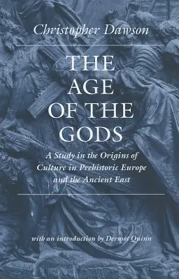 Az istenek kora: Tanulmány a kultúra eredetéről az őskori Európában és az ókori Egyiptomban - The Age of the Gods: A Study in the Origins of Culture in Prehistoric Europe and Ancient Egypt