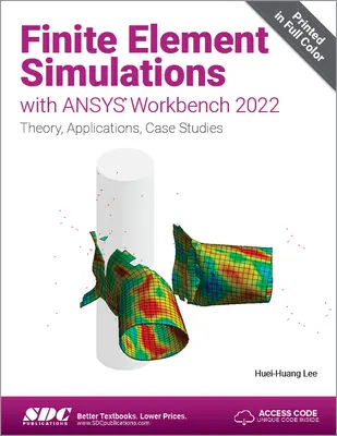 Végeselem-szimulációk az ANSYS Workbench 2022 segítségével - Finite Element Simulations with ANSYS Workbench 2022