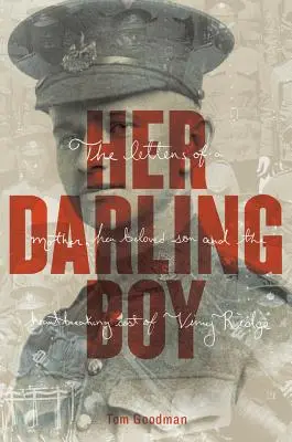 Az ő drága fiúja: A Tale of Vimy Ridge - Her Darling Boy: A Tale of Vimy Ridge