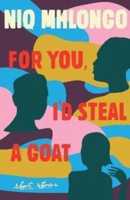 For You, I'd Steal a Goat (Érted lopnék egy kecskét) - For You, I'd Steal a Goat