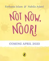 Ne most, Noor! - Not Now, Noor!