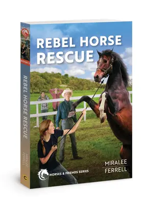 Lázadó lovak megmentése: Volume 5 - Rebel Horse Rescue: Volume 5