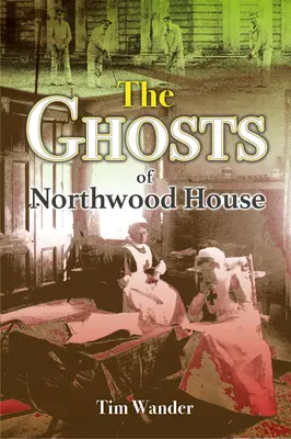 The Ghosts of Northwood House