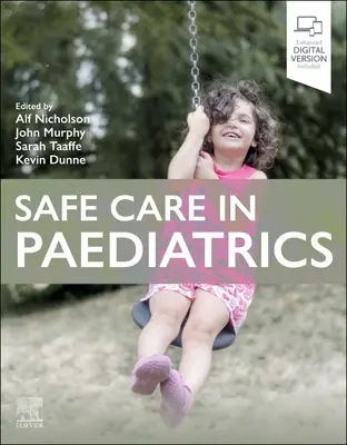 Biztonságos ellátás a gyermekgyógyászatban - Safe Care in Paediatrics