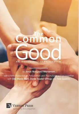 A közjó: Bevezetés a perszonalizmusba - The Common Good: An Introduction to Personalism