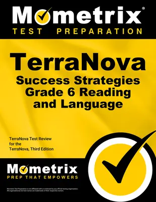 Terranova Success Strategies Grade 6 olvasási és nyelvi tanulmányi útmutató: Terranova teszt felülvizsgálata a Terranova teszthez, harmadik kiadás - Terranova Success Strategies Grade 6 Reading and Language Study Guide: Terranova Test Review for the Terranova, Third Edition
