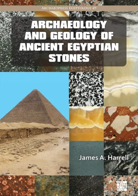 Az ókori egyiptomi kövek régészete és geológiája - Archaeology and Geology of Ancient Egyptian Stones