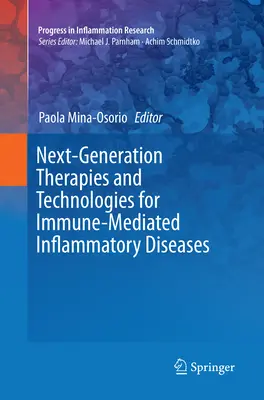 Az immunmediált gyulladásos betegségek újgenerációs terápiái és technológiái - Next-Generation Therapies and Technologies for Immune-Mediated Inflammatory Diseases