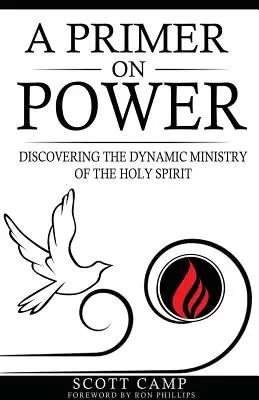 Alapmű a hatalomról: A Szentlélek dinamikus szolgálatának felfedezése - A Primer on Power: Discovering the Dynamic Ministry of the Holy Spirit