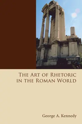 A retorika művészete a római világban - The Art of Rhetoric in the Roman World