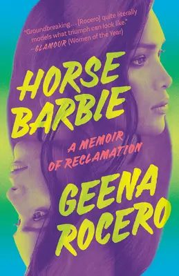 Horse Barbie: A rekultiváció emlékirata - Horse Barbie: A Memoir of Reclamation