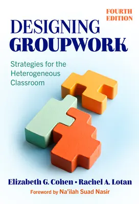 Csoportmunka tervezése: Stratégiák a heterogén osztályteremben - Designing Groupwork: Strategies for the Heterogeneous Classroom