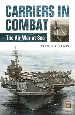 Hordozók harcban: A tengeri légi háború - Carriers in Combat: The Air War at Sea