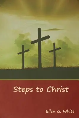 Lépések Krisztushoz - Steps to Christ