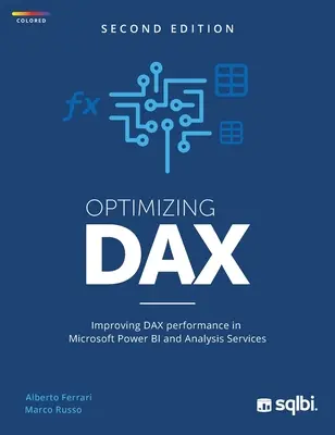 A DAX optimalizálása: A DAX teljesítményének javítása a Microsoft Power BI és az Analysis Services rendszerben - Optimizing DAX: Improving DAX performance in Microsoft Power BI and Analysis Services