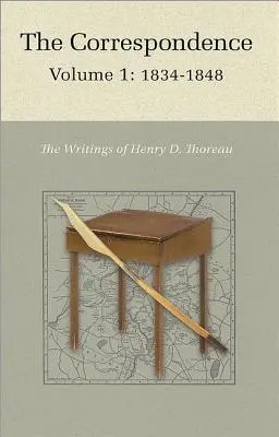 Henry D. Thoreau levelezése: Volume 1: 1834 - 1848 - The Correspondence of Henry D. Thoreau: Volume 1: 1834 - 1848