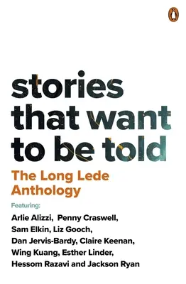 A Hosszú Lede antológia: Stories That Want to Be Told - The Long Lede Anthology: Stories That Want to Be Told