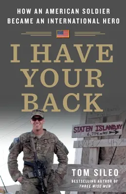 Fedezlek: Hogyan lett egy amerikai katona nemzetközi hős - I Have Your Back: How an American Soldier Became an International Hero