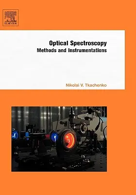 Optikai spektroszkópia: Módszerek és műszerek - Optical Spectroscopy: Methods and Instrumentations